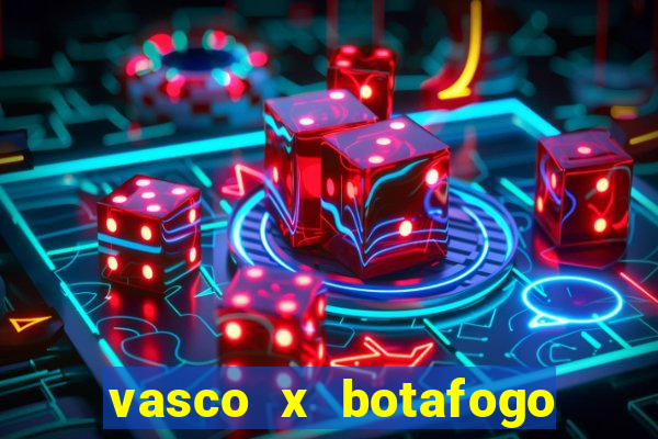 vasco x botafogo ao vivo futemax